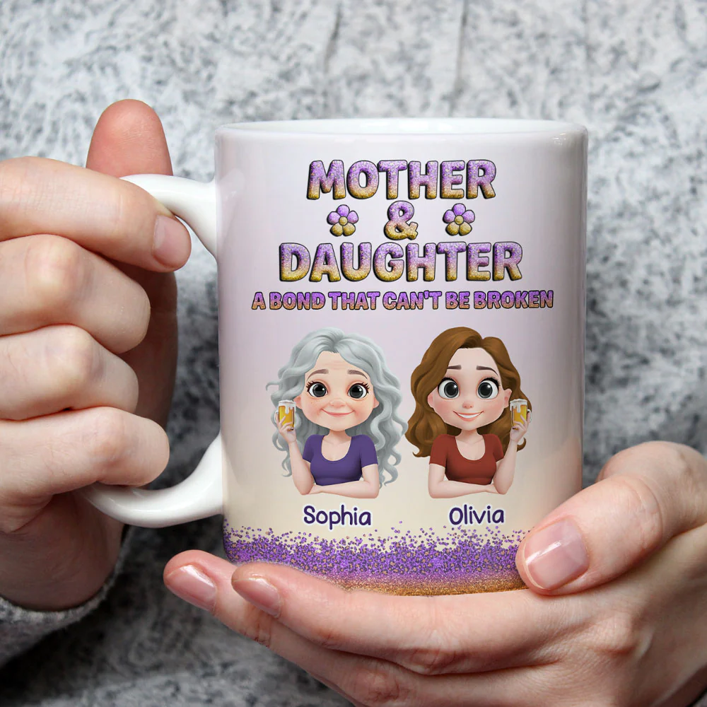 A Bond Between Mother And Daughter Can Not Be Broken - Personalized Custom Coffee Mug - Image 5