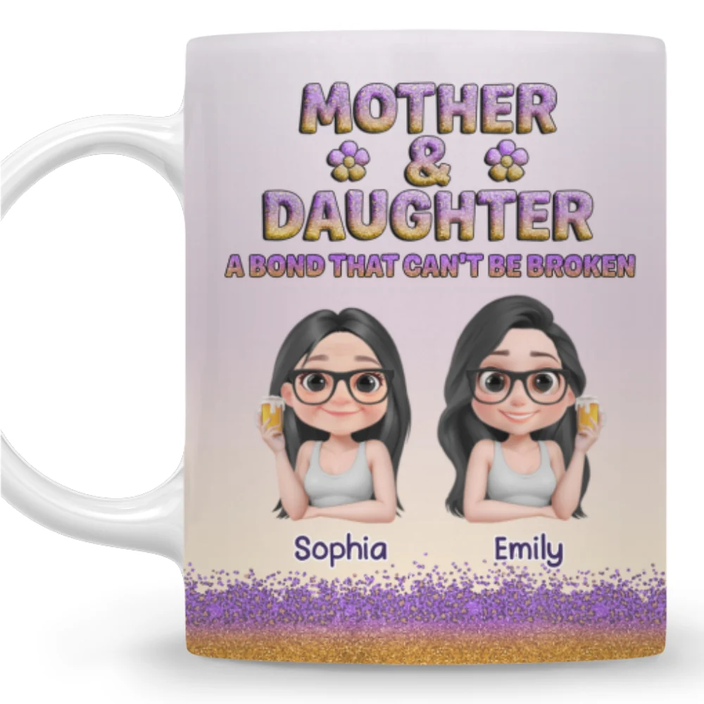 A Bond Between Mother And Daughter Can Not Be Broken - Personalized Custom Coffee Mug - Image 7