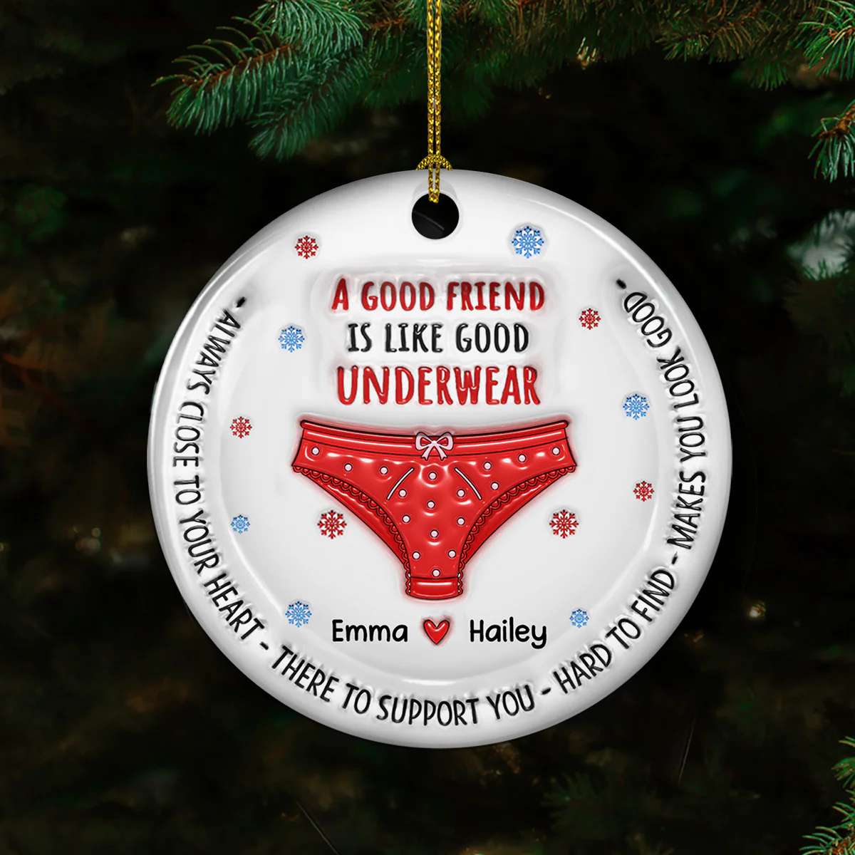 A Good Friend Is Like Good Underwear - Personalized Custom 3D Inflated Effect Ceramic Ornament - Image 3