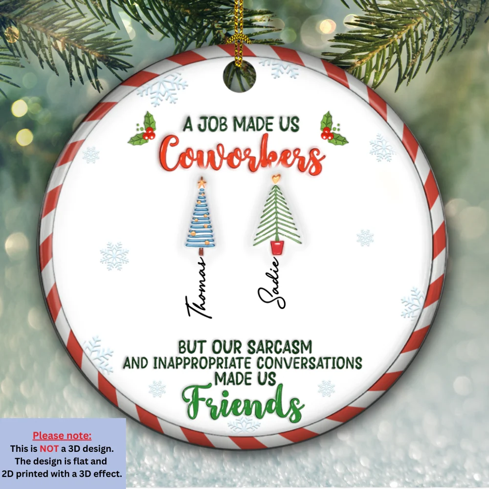 A Job Made Us Coworkers - Personalized Custom 3D Inflated Effect Ceramic Ornament - Image 6