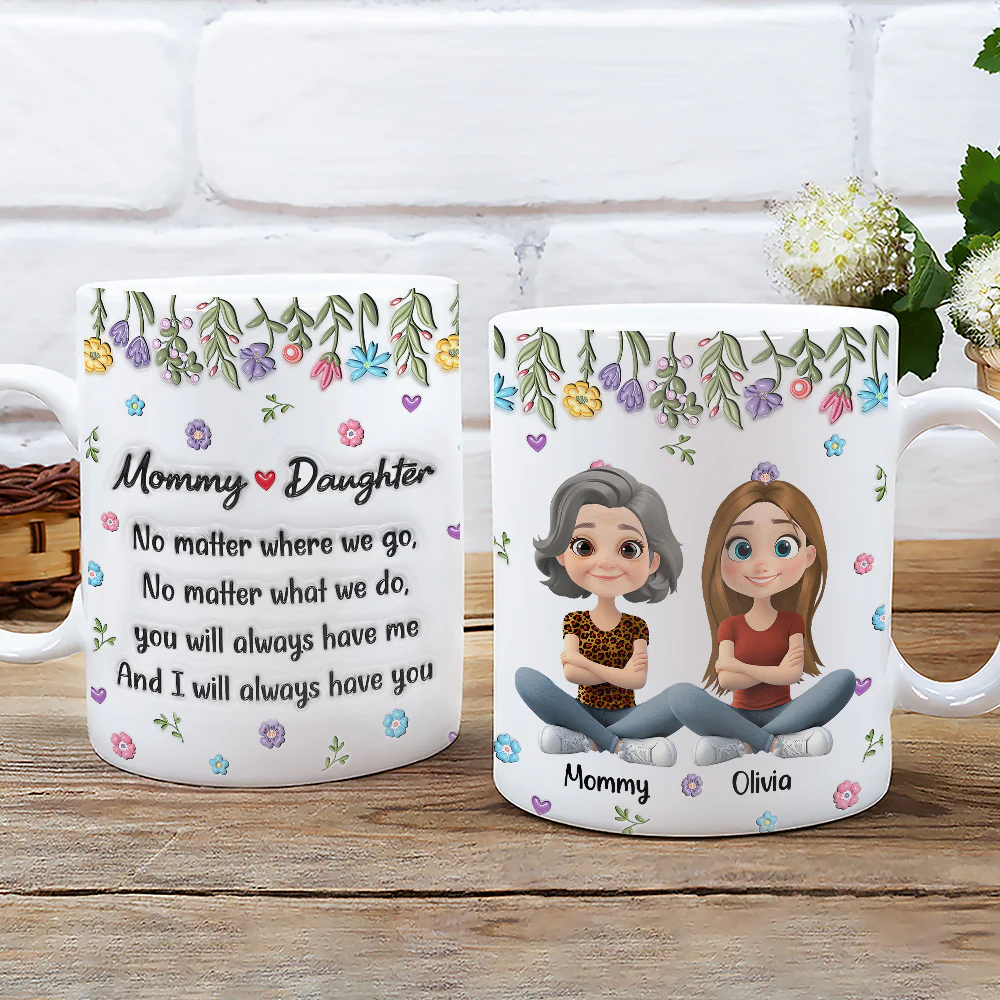 A Mother And Daughter Bond - Personalized Custom 3D Inflated Effect Mug - Image 3