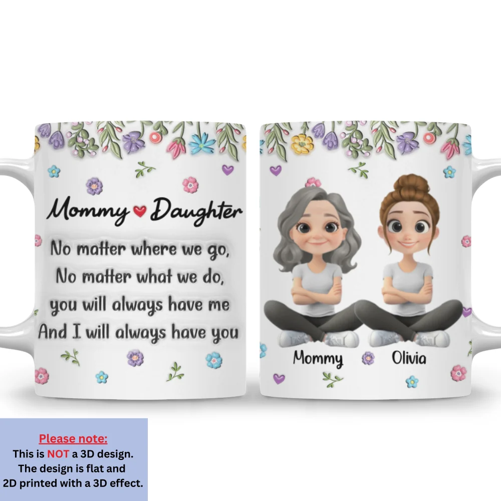 A Mother And Daughter Bond - Personalized Custom 3D Inflated Effect Mug - Image 7