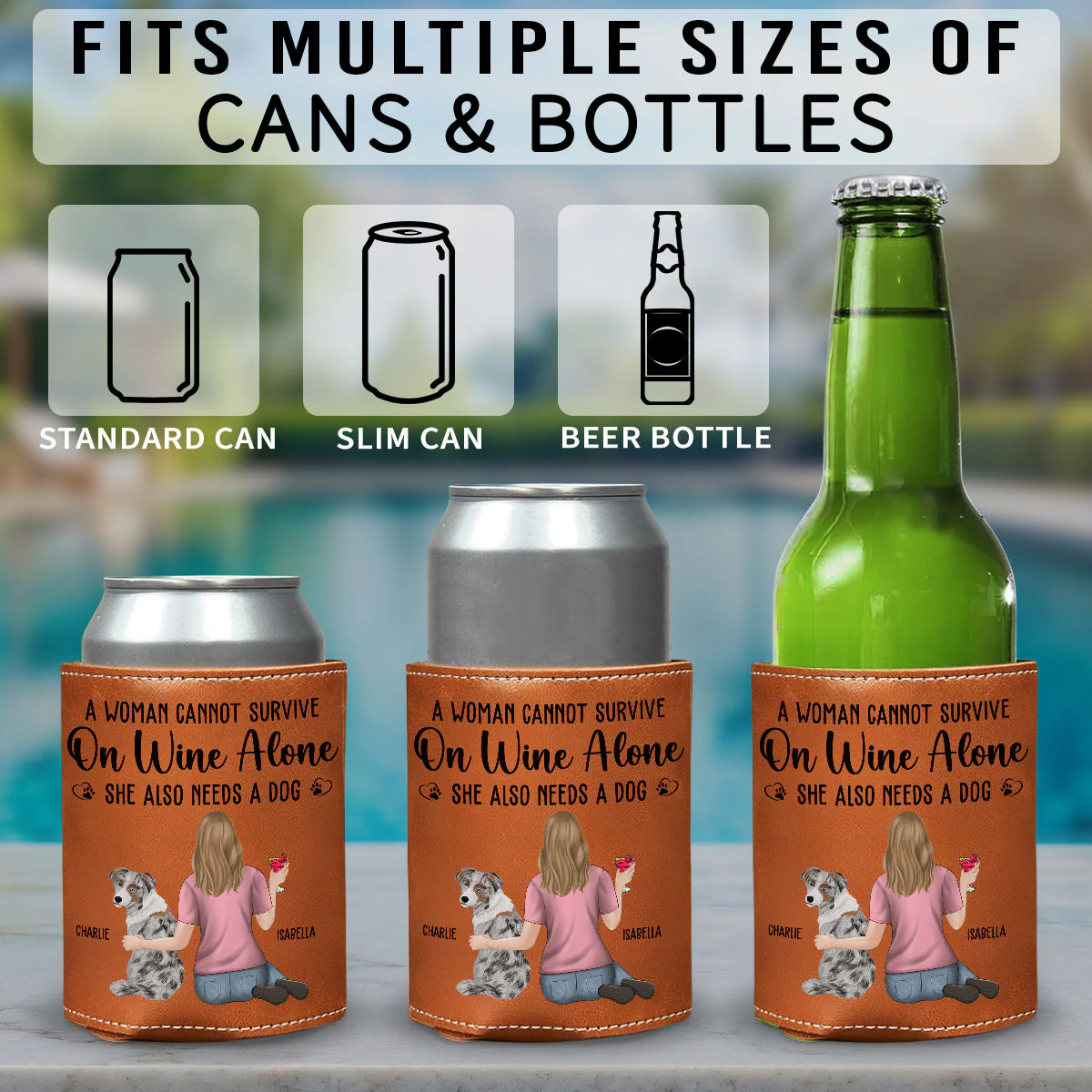 A Woman Cannot Survive On Wine Alone Dog Mom - Personalized Custom Leather Can Cooler Holder - Image 5