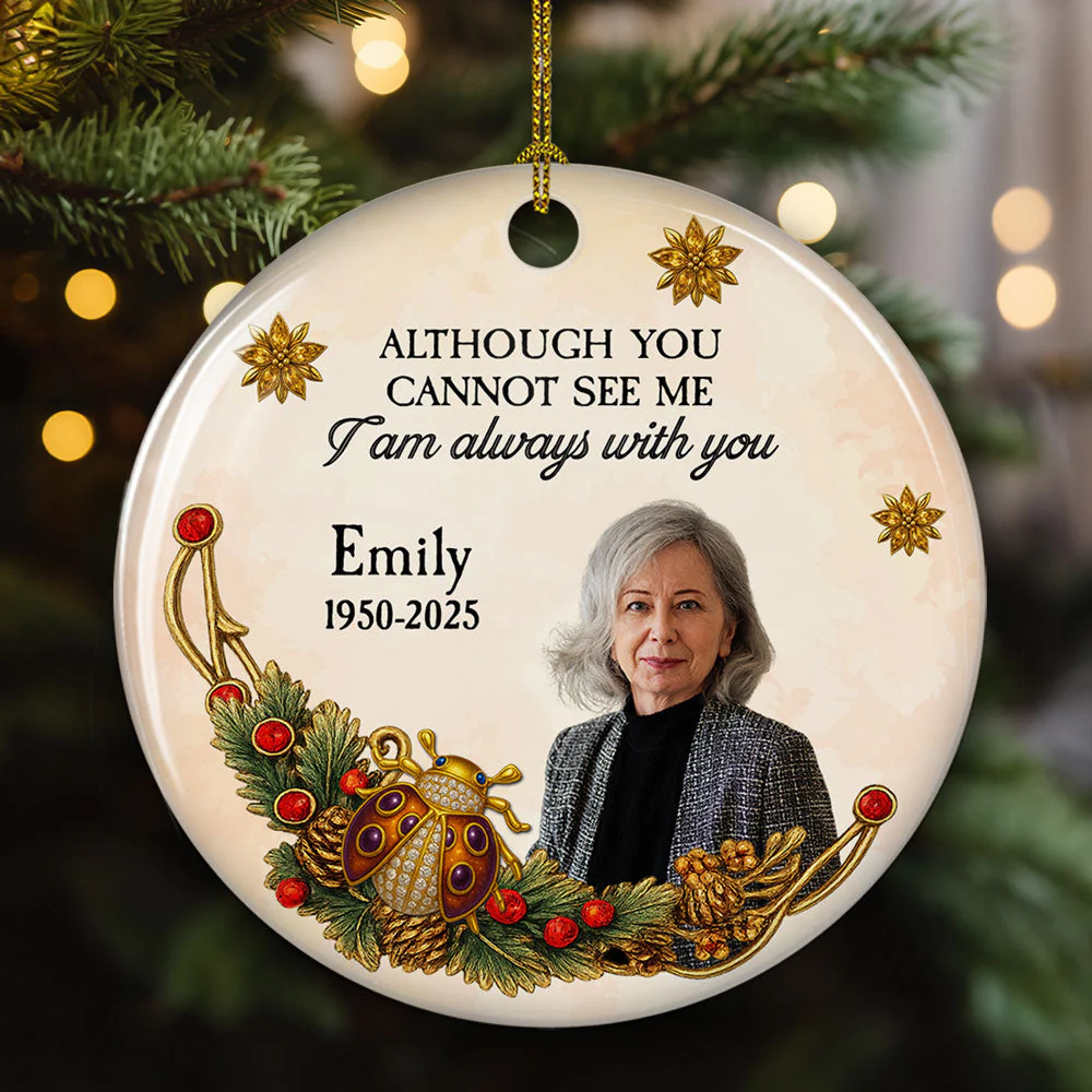 Although You Cannot See Me - Personalized Custom Ceramic Ornament - Image 2