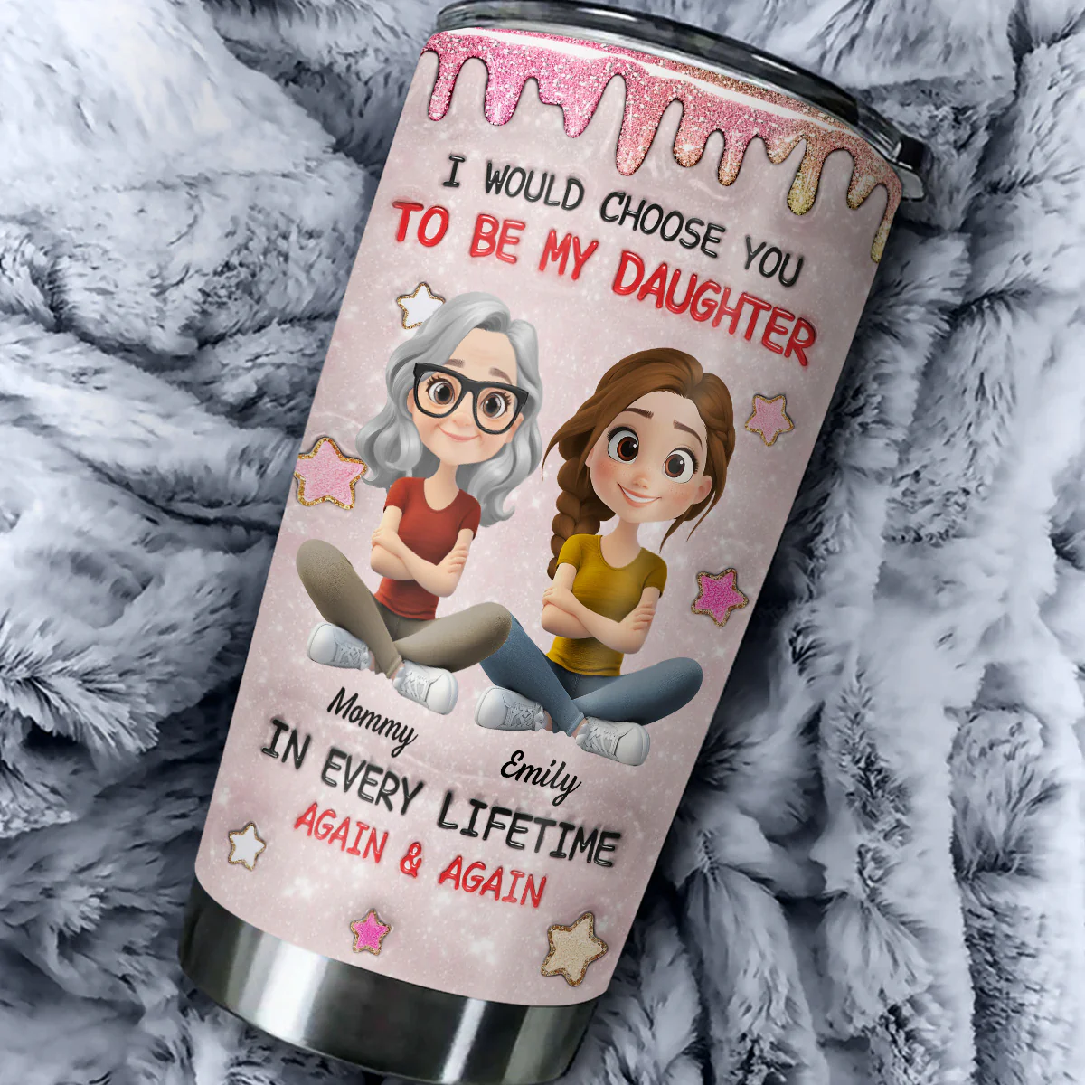 Always Choose You Mom And Daughter - Personalized Custom 3D Inflated Effect Tumbler - Image 4