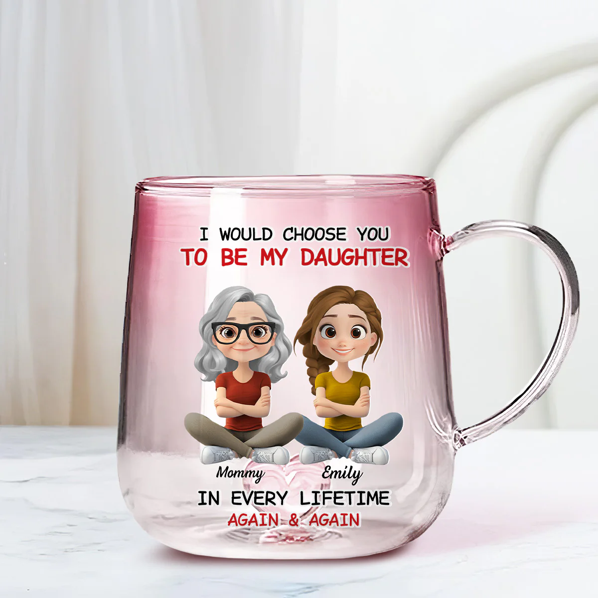 Always Choose You Mom And Daughter - Personalized Custom Pink Gradient Glass Mug - Image 3