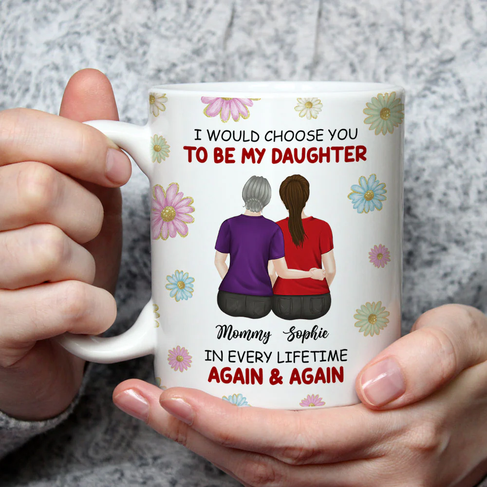 Always Choose You My Daughter - Personalized Custom Coffee Mug - Image 3