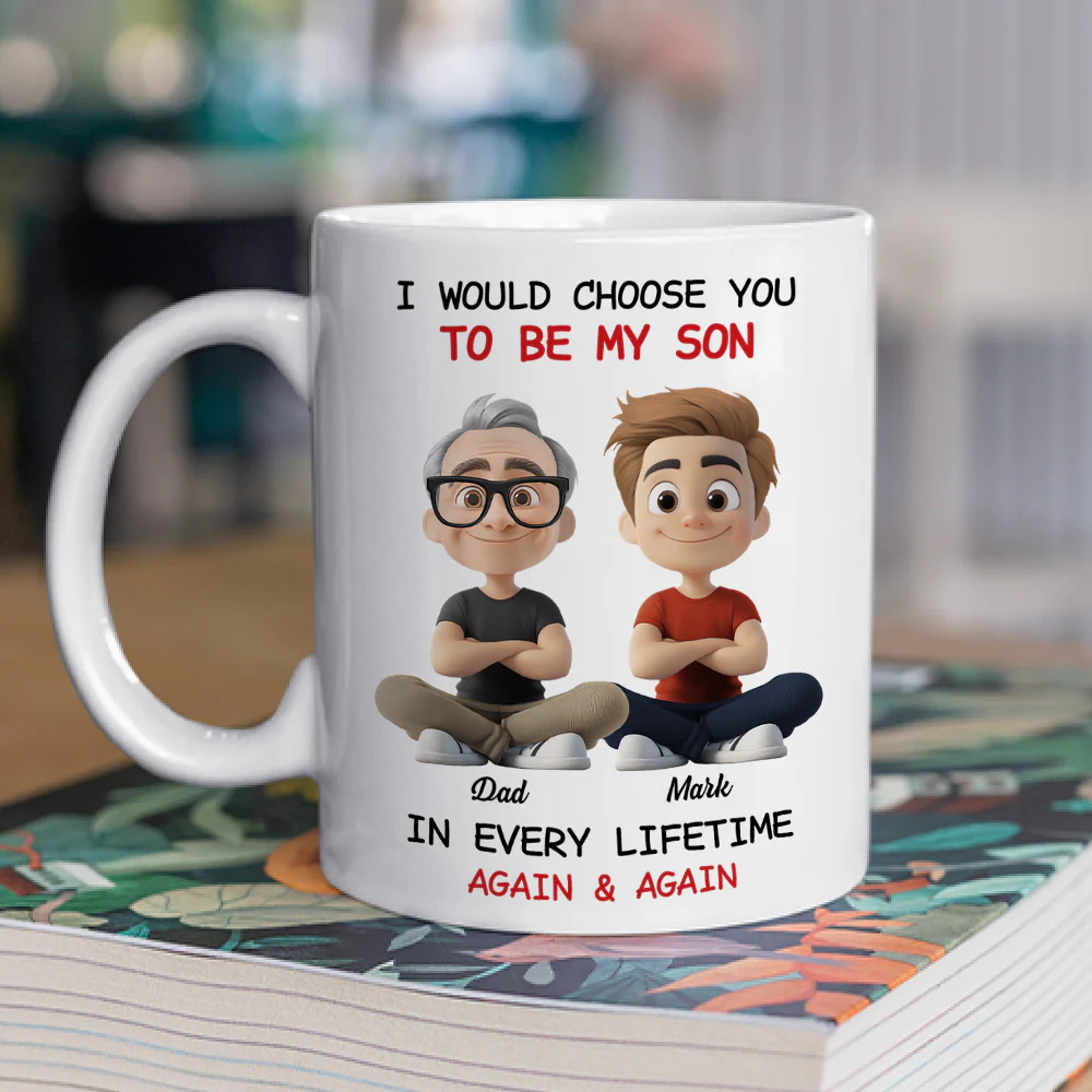 Always Choose You My Son Dad - Personalized Custom Coffee Mug - Image 2