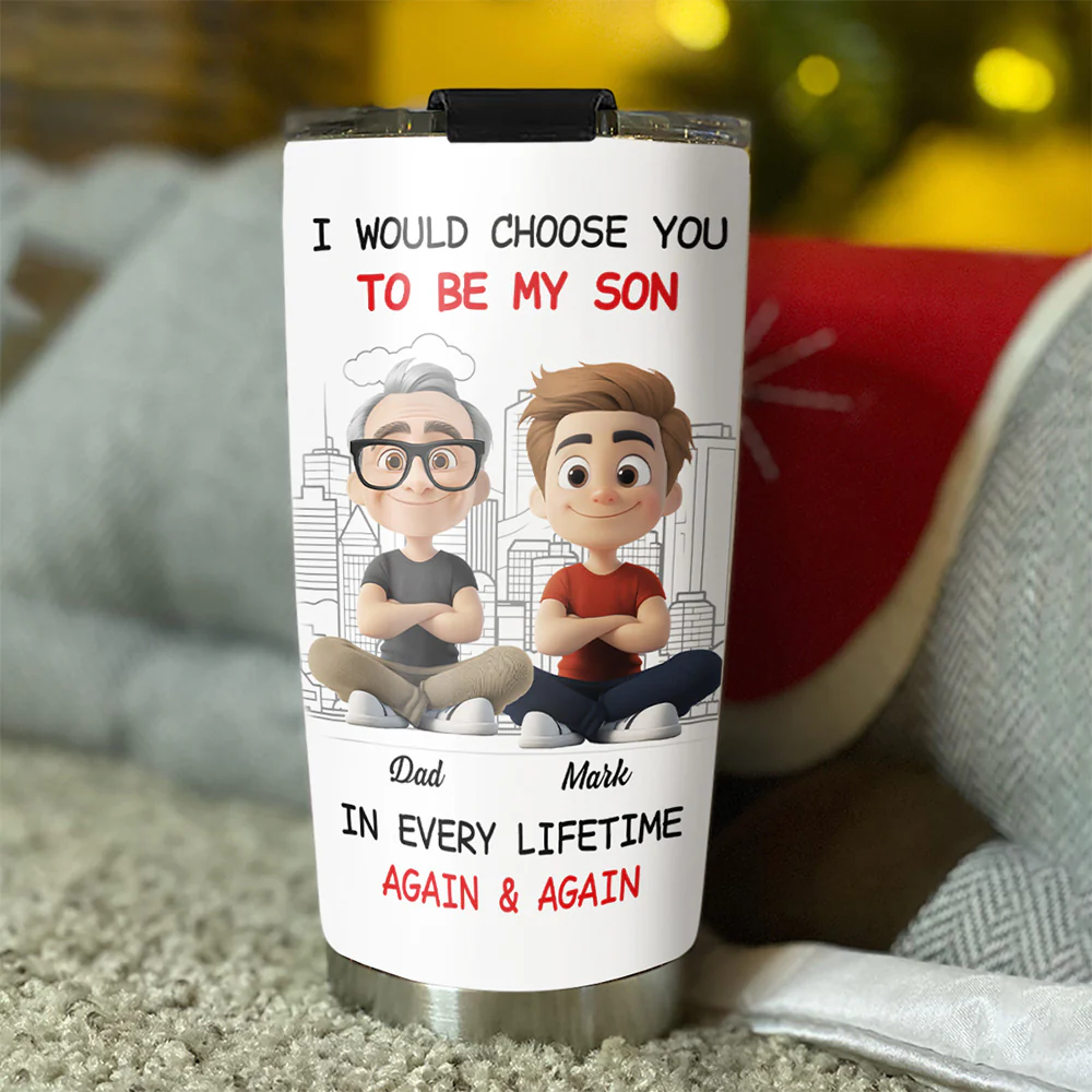 Always Choose You My Son Dad - Personalized Custom Tumbler - Image 3
