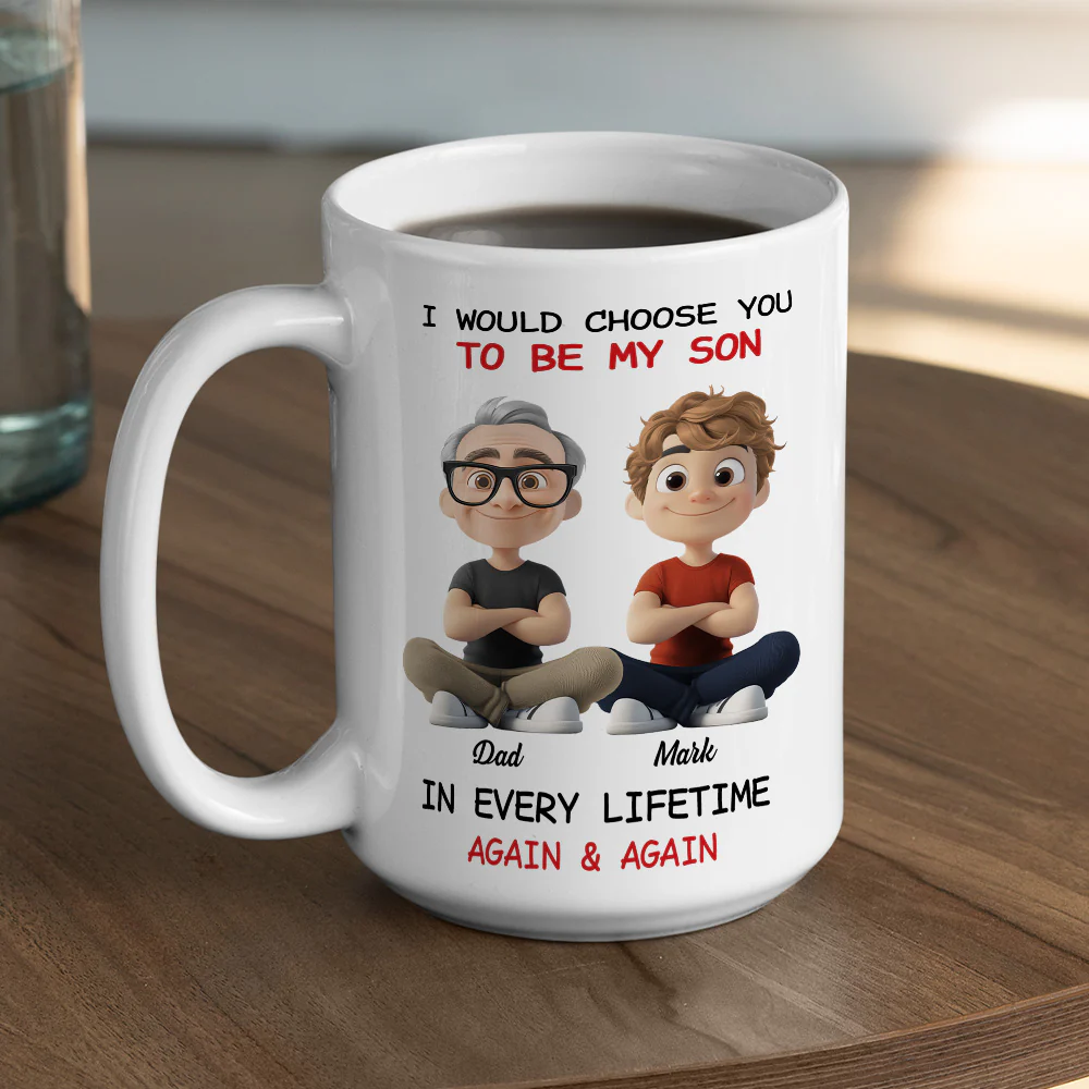 Always Choose You My Son - Personalized Custom Coffee Mug - Image 4