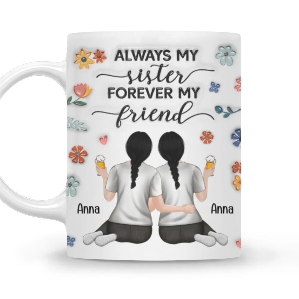 Always My Sister - Personalized Custom 3D Inflated Effect Coffee Mug - Image 6