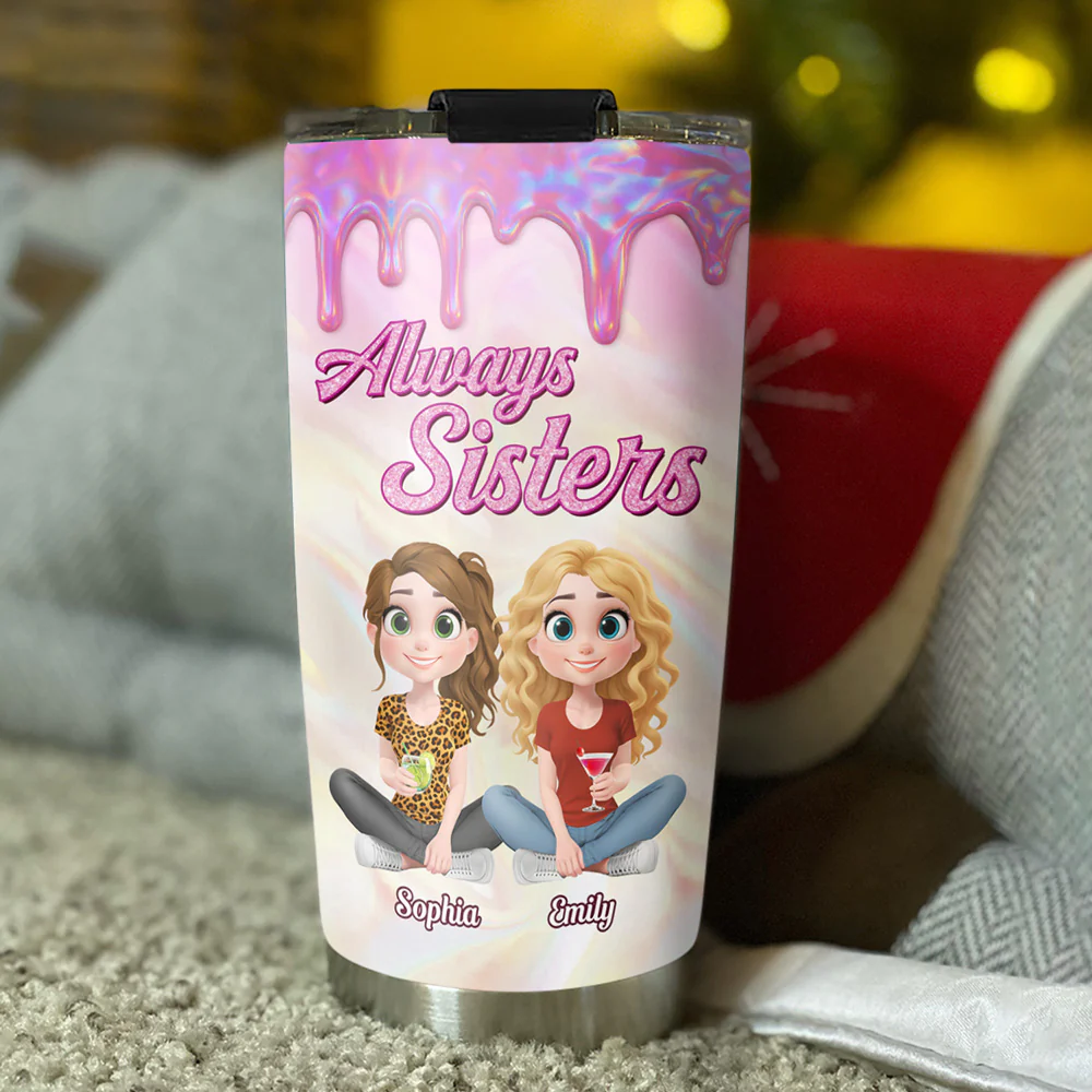 Always Sisters - Personalized Custom Tumbler - Image 4