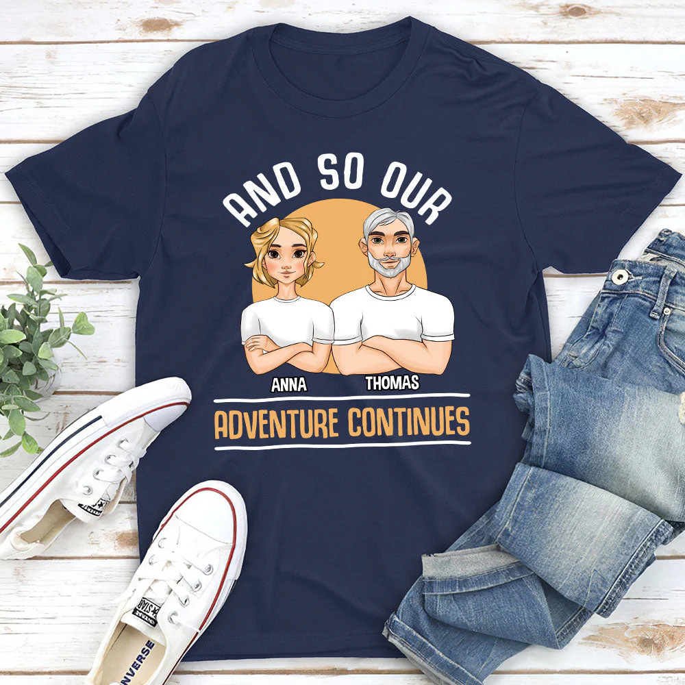 And So Our Adventure Continues - Personalized Custom Classic T-shirt - Image 2