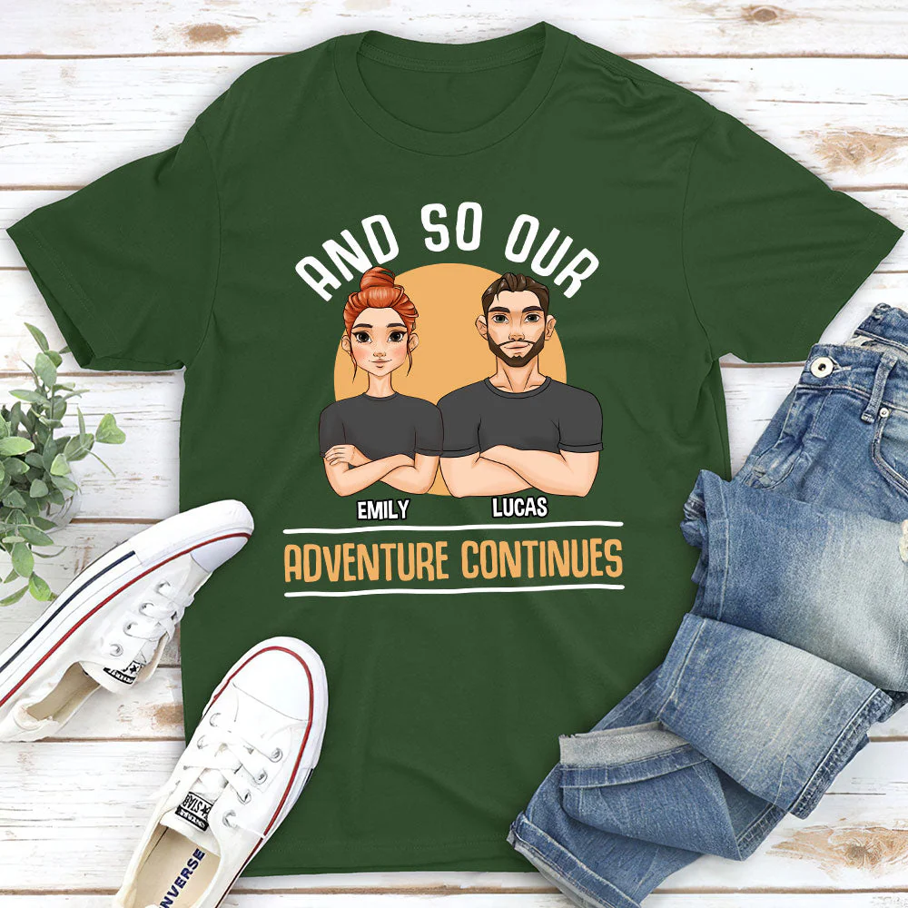 And So Our Adventure Continues - Personalized Custom Classic T-shirt - Image 3