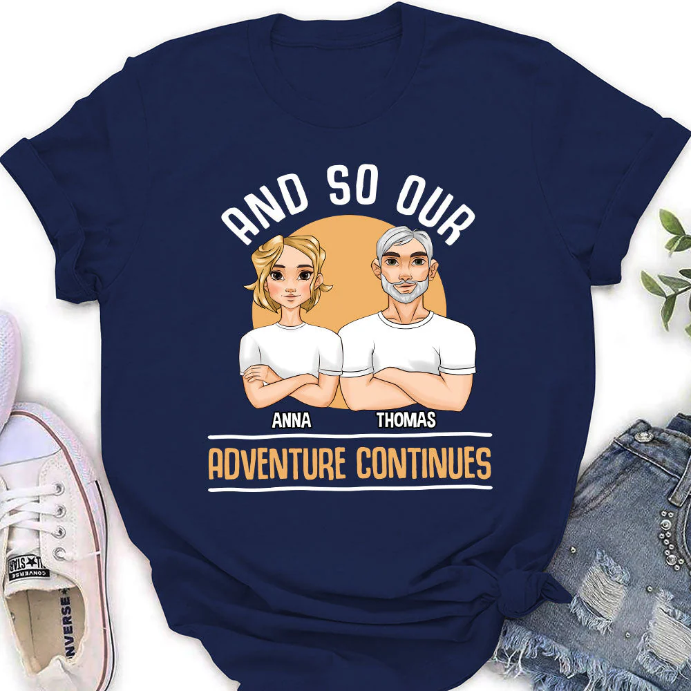 And So Our Adventure Continues - Personalized Custom Women's T-shirt - Image 2