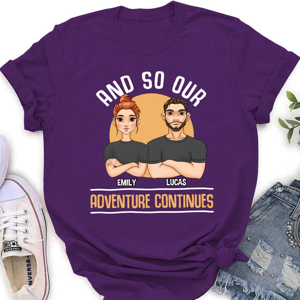 And So Our Adventure Continues - Personalized Custom Women's T-shirt - Image 3