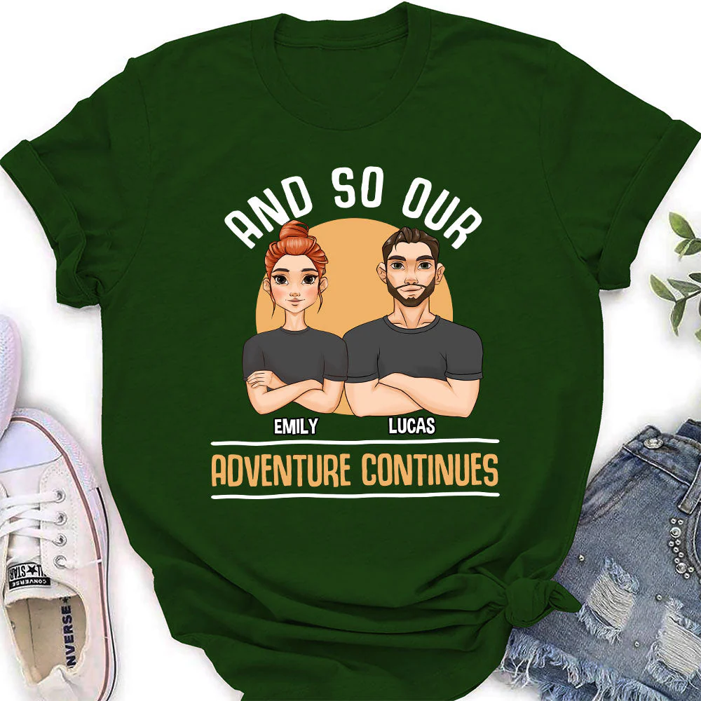 And So Our Adventure Continues - Personalized Custom Women's T-shirt - Image 4