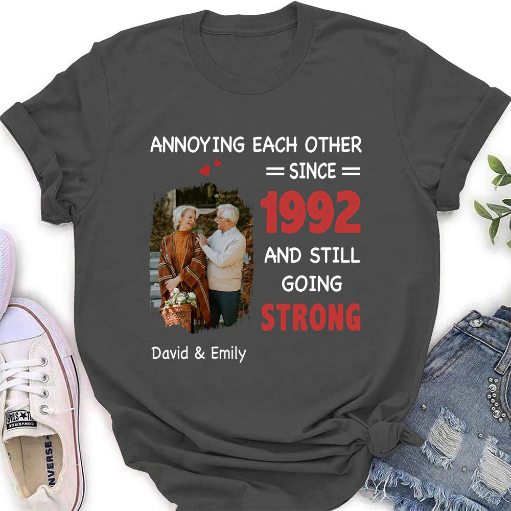 Annoying Each Other, Still Going Strong Photo - Personalized Custom Shirt - Image 5