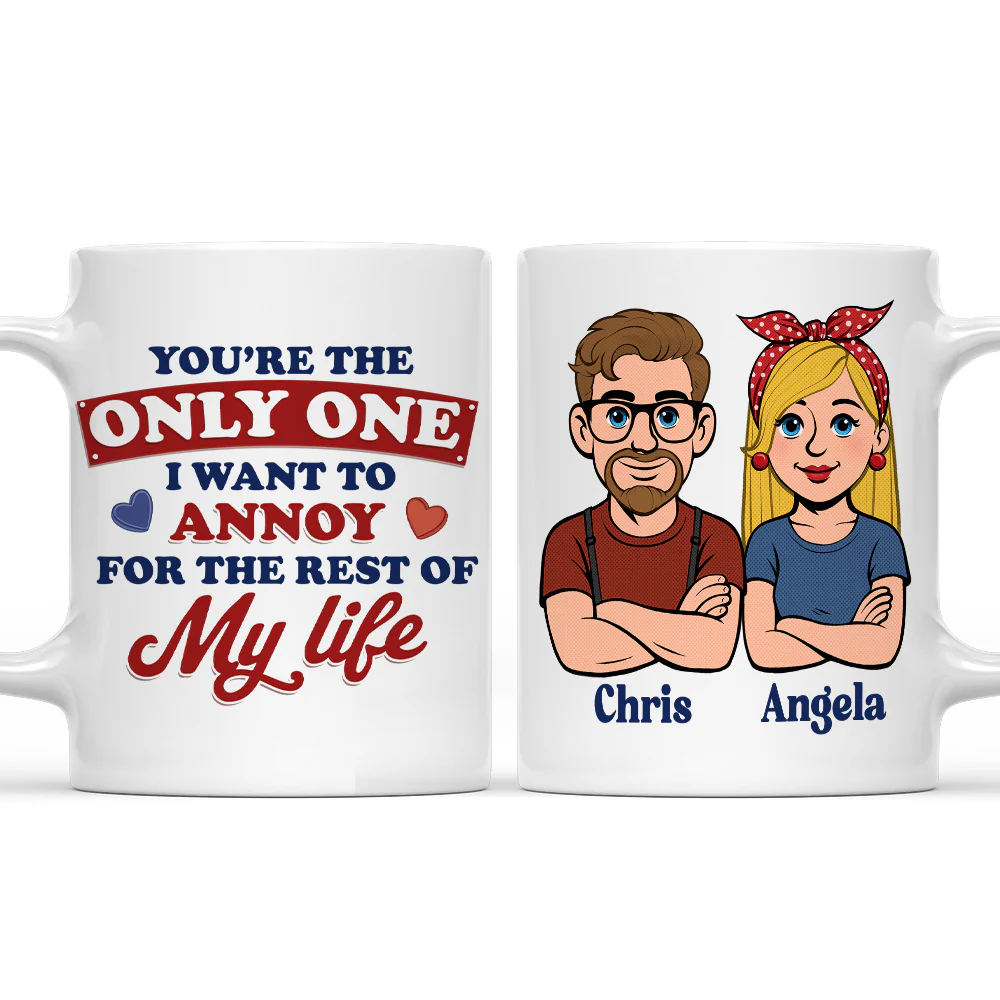 Annoying You Forever - Personalized Custom Coffee Mug