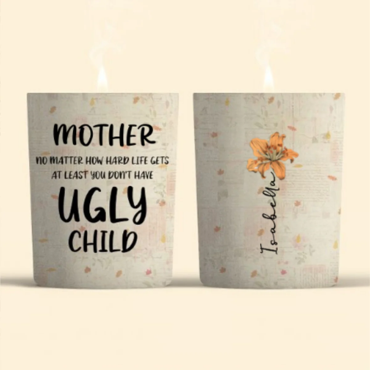At Least You Do Not Have Ugly Children - Personalized Custom Candle - Image 6