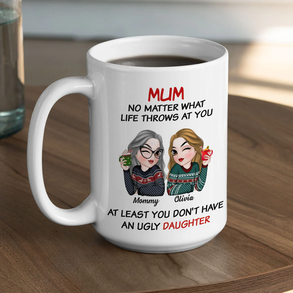 At Least You Have Beautiful Children - Personalized Custom Coffee Mug - Image 5