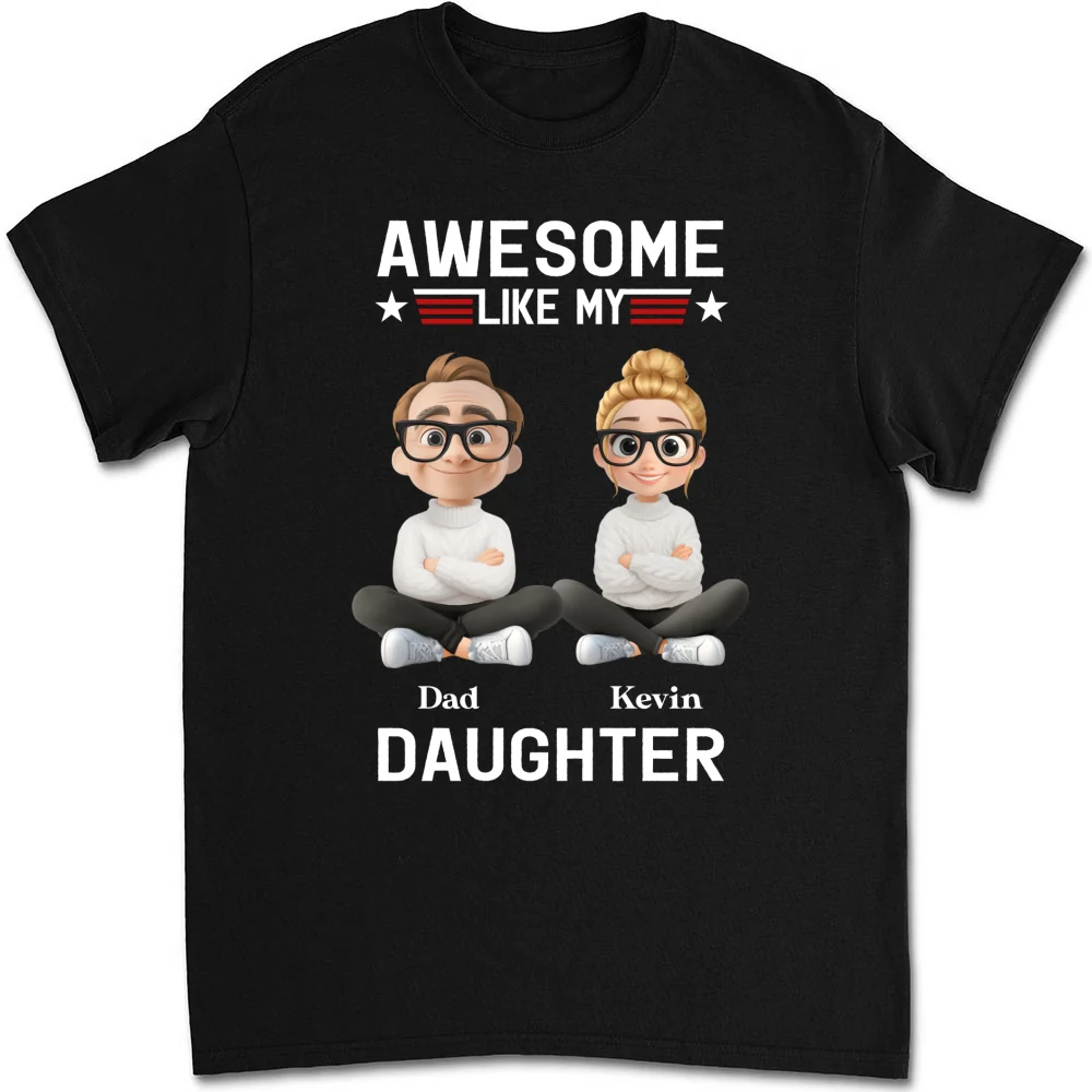 Awesome Like My Daughter 2 - Personalized Custom Shirt - Image 14