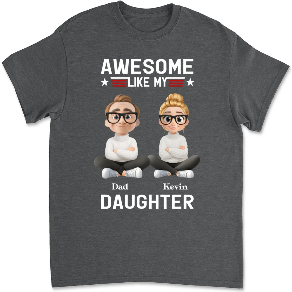 Awesome Like My Daughter 2 - Personalized Custom Shirt - Image 6