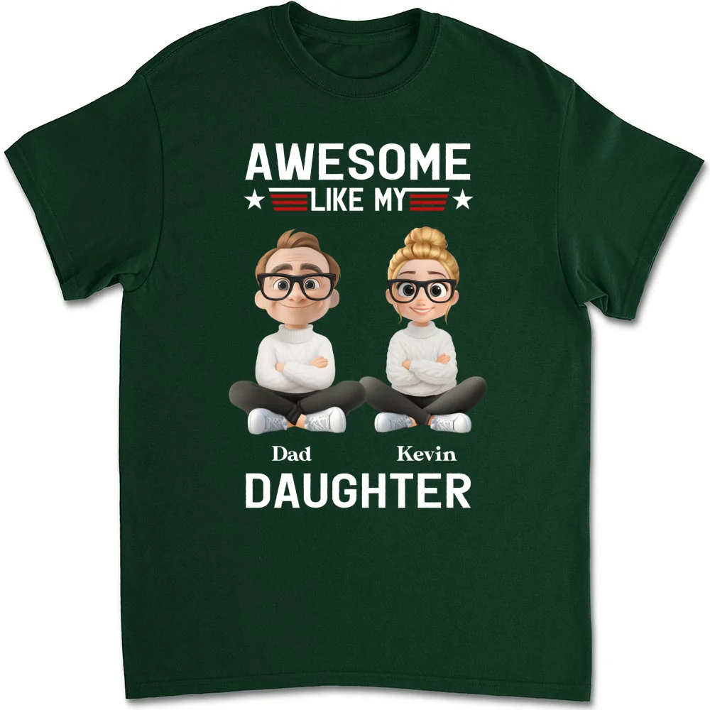 Awesome Like My Daughter 2 - Personalized Custom Shirt - Image 7