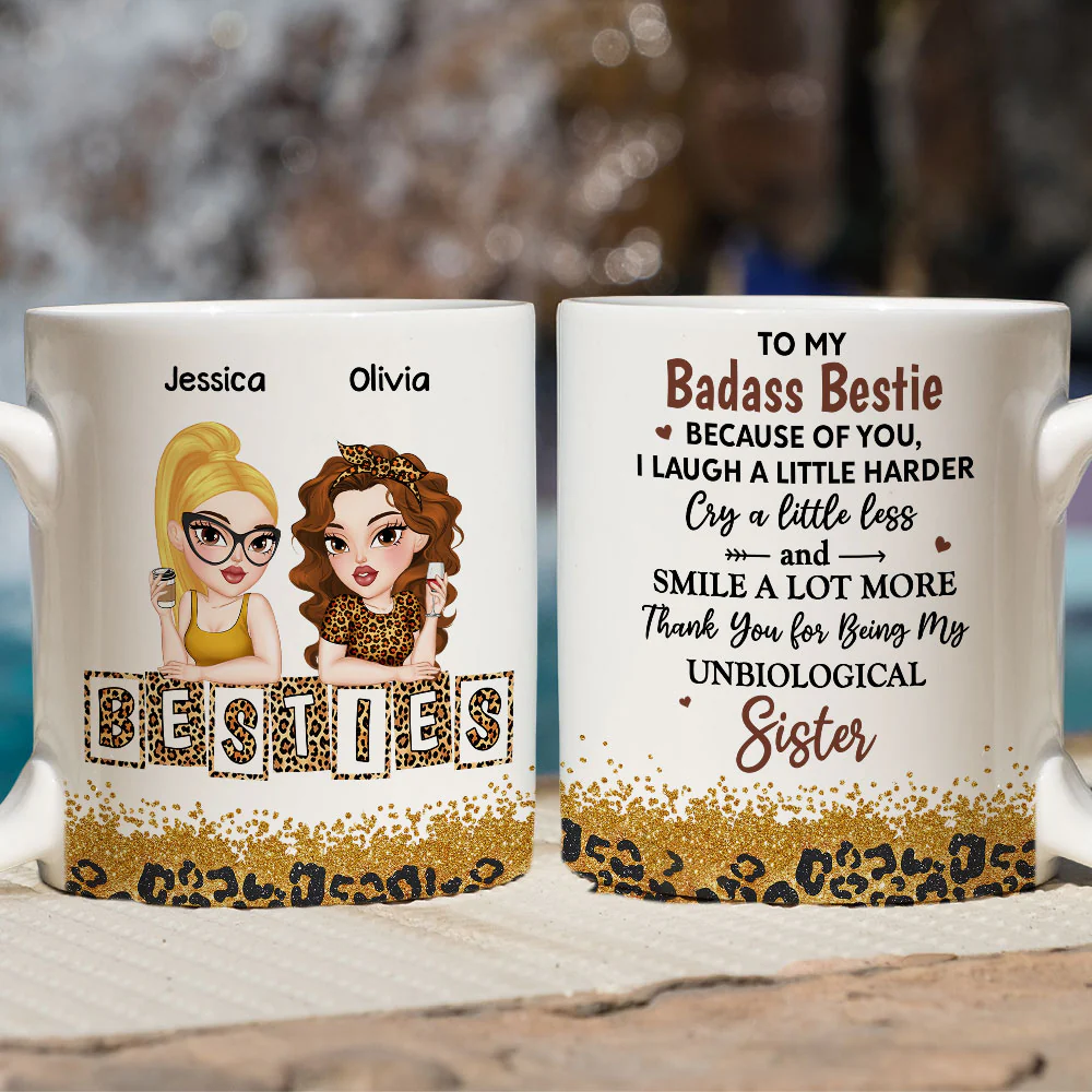 Because Of You I Laugh A Little Harder My Badass Bestie - Personalized Custom Coffee Mug - Image 2