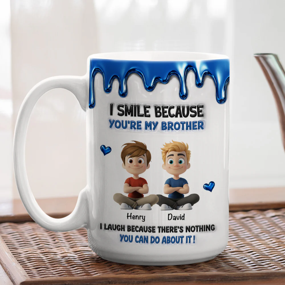 Because You Are My Brother - Personalized Custom 3D Inflated Effect Mug - Image 6