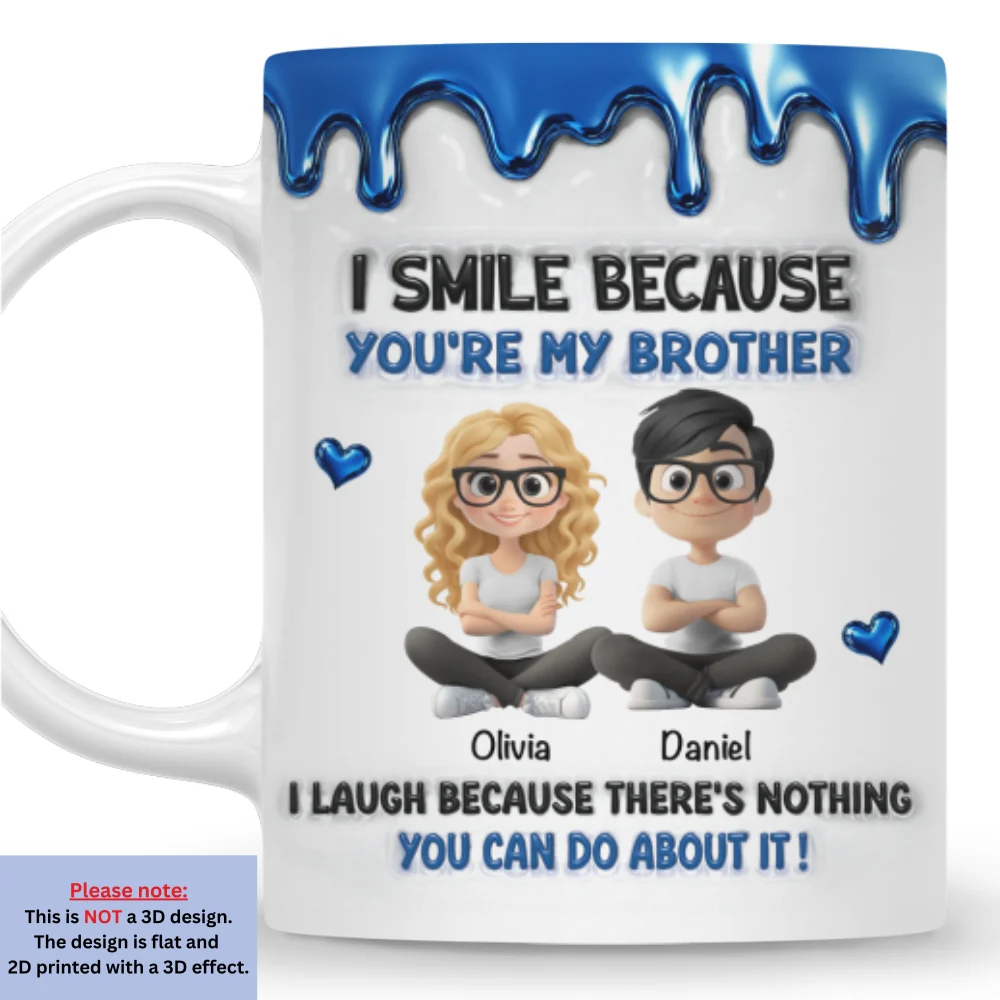Because You Are My Brother - Personalized Custom 3D Inflated Effect Mug - Image 9