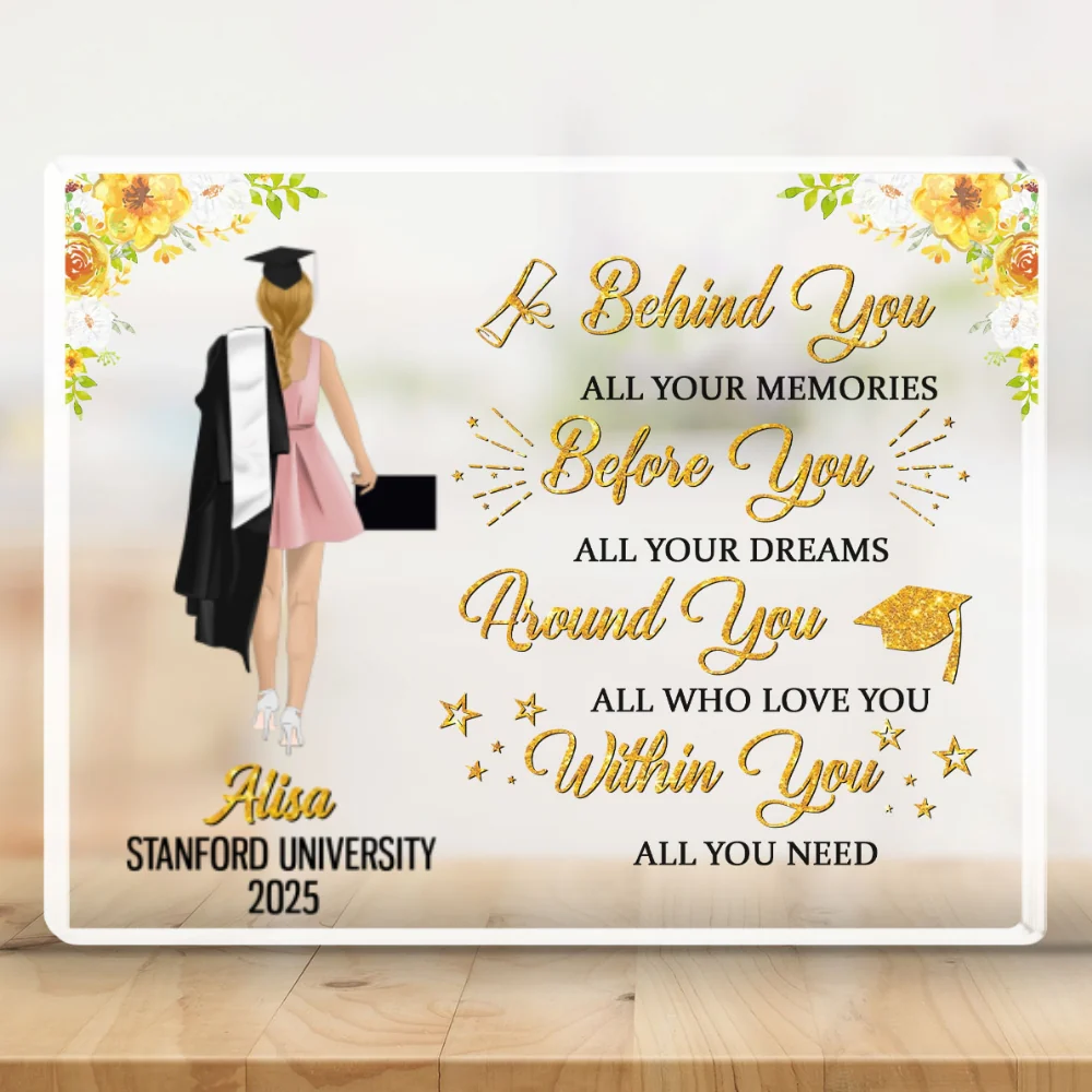 Behind You All Your Memories Before You All Your Dreams - Personalized Custom Acrylic Plaque - Image 5