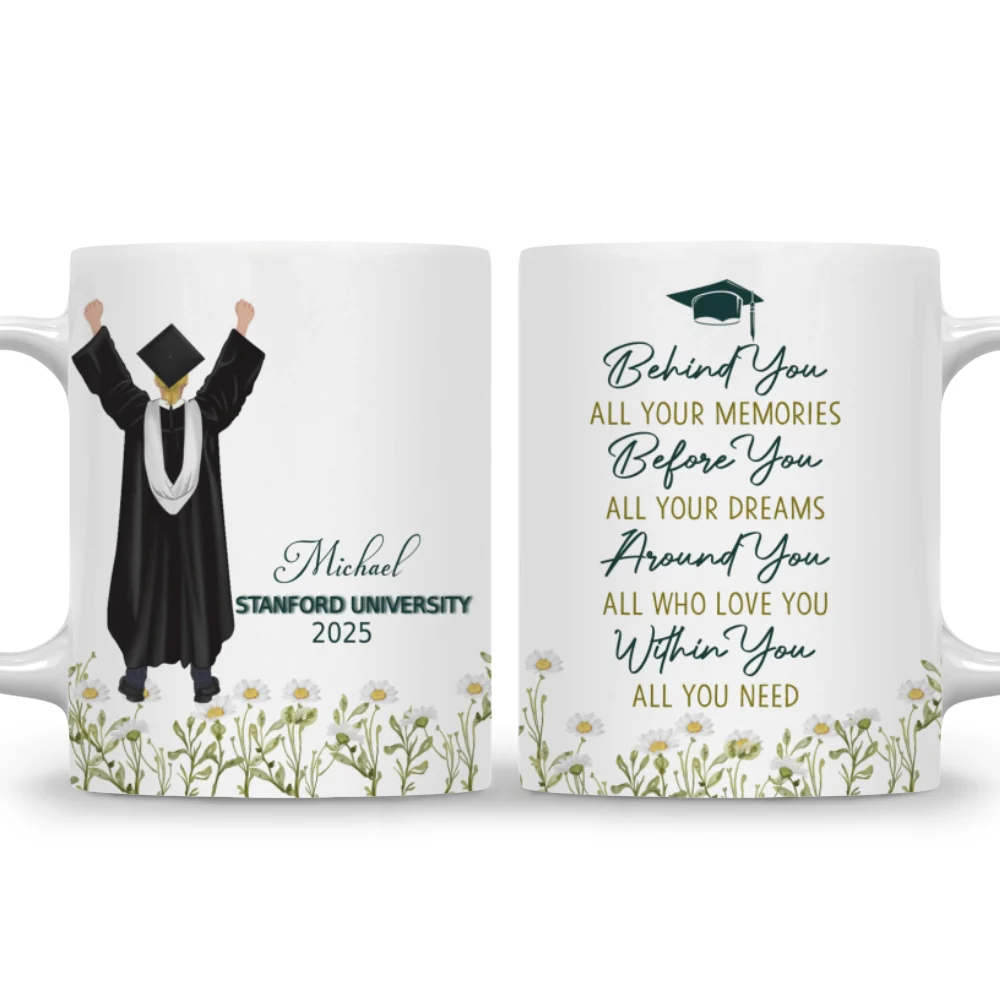 Behind You All Your Memories Before You All Your Dreams - Personalized Custom Coffee Mug - Image 6