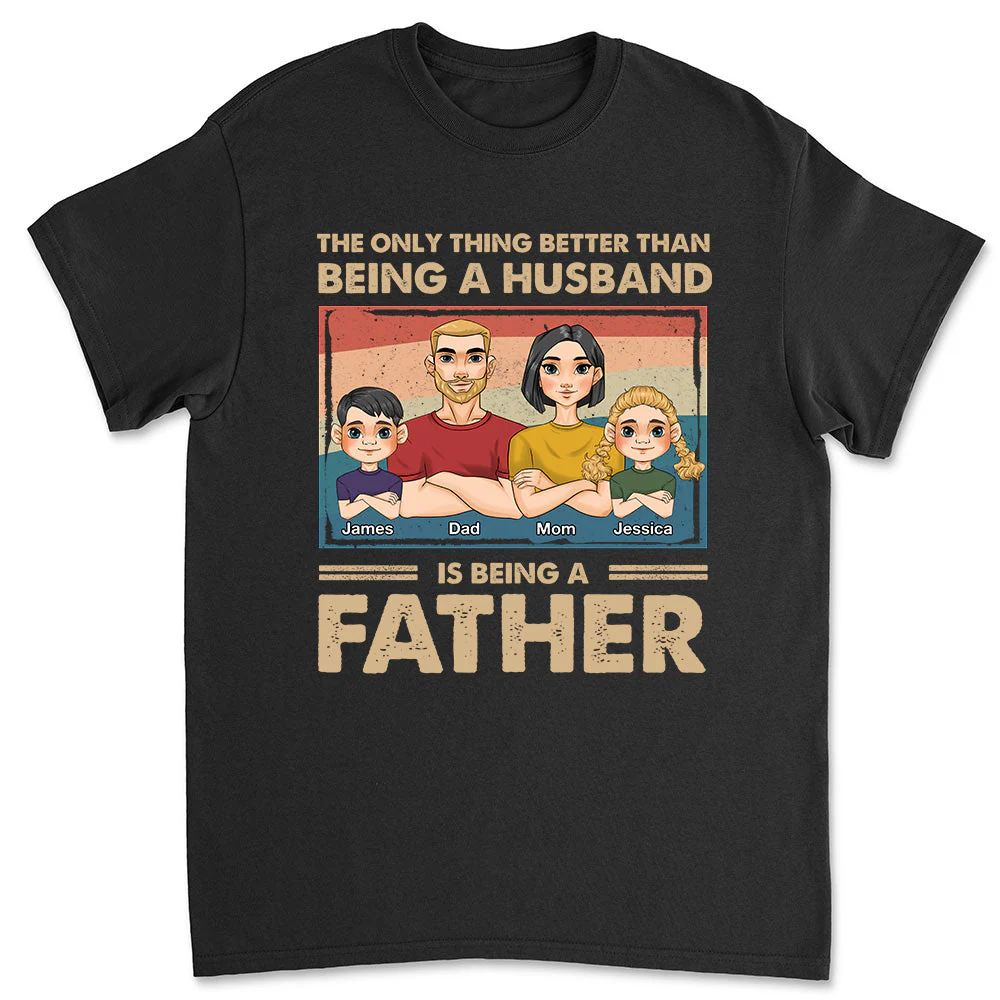 Being A Dad - Personalized Custom Shirt