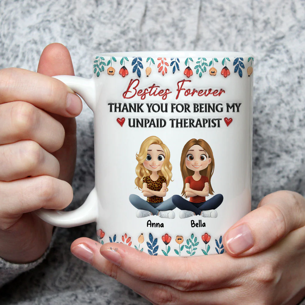 Being My Unpaid Therapist - Personalized Custom 3D Inflated Effect Mug - Image 3