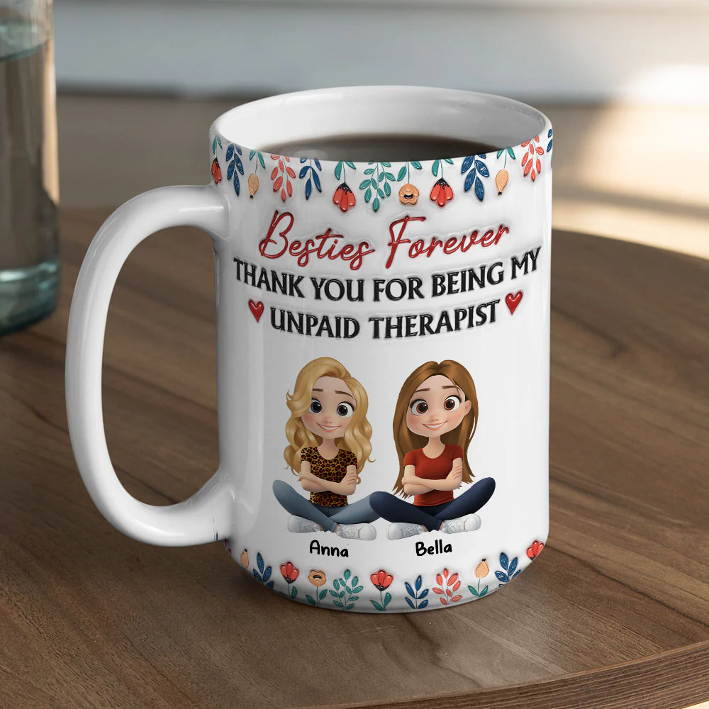 Being My Unpaid Therapist - Personalized Custom 3D Inflated Effect Mug - Image 6