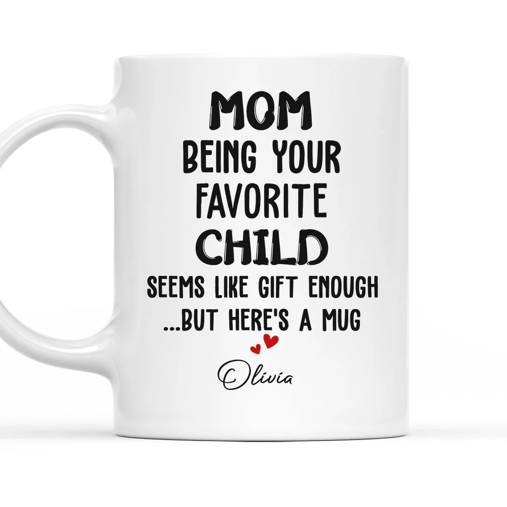 Being Your Child Seems Like A Gift - Personalized Custom Coffee Mug