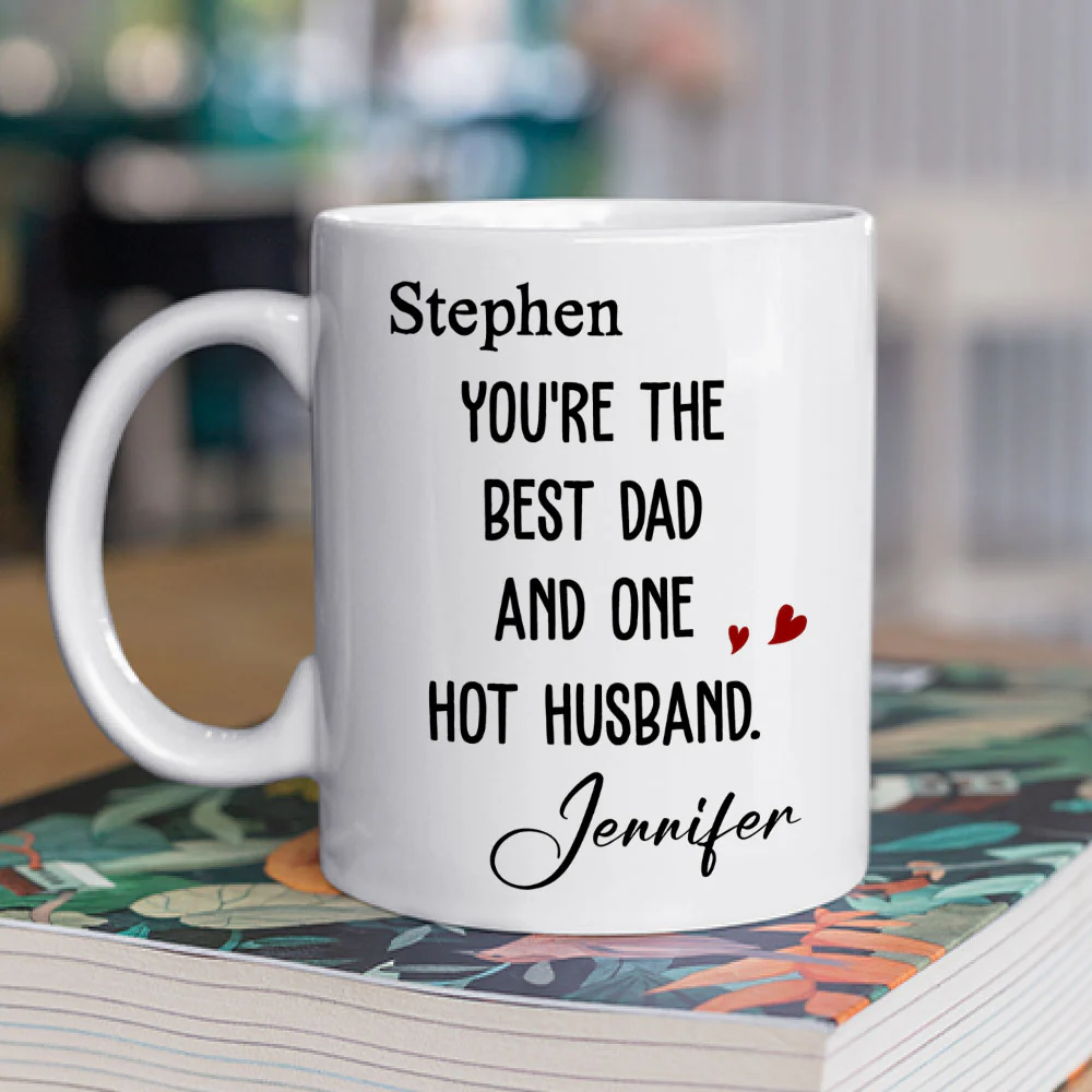 Best Dad And Hottest Husband - Personalized Custom Coffee Mug - Image 2