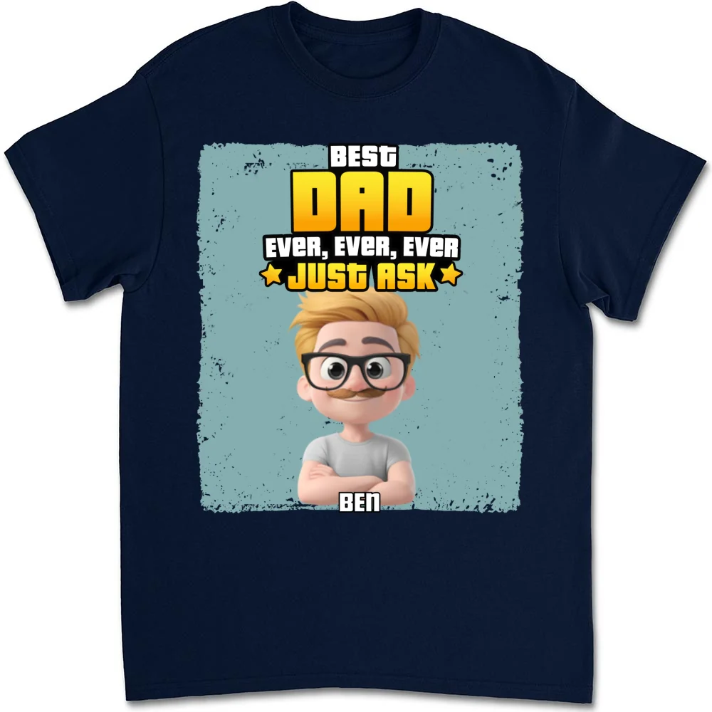 Best Dad Ever Just Ask - Personalized Custom Shirt - Image 11
