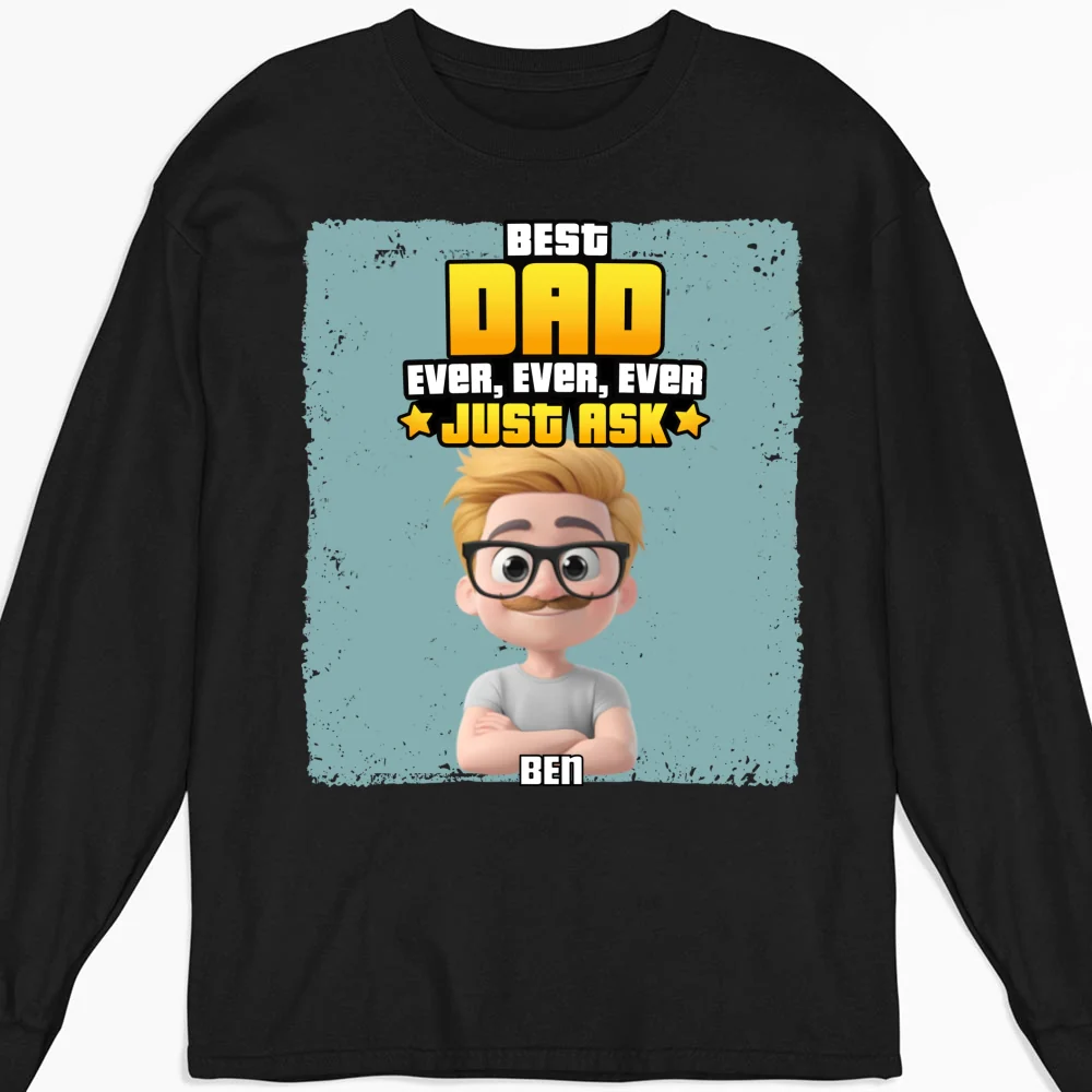 Best Dad Ever Just Ask - Personalized Custom Shirt - Image 12