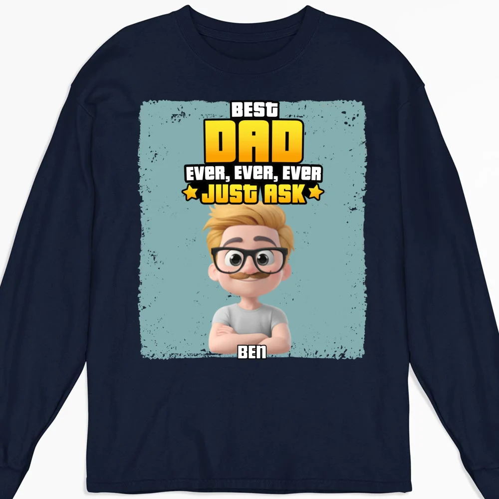 Best Dad Ever Just Ask - Personalized Custom Shirt - Image 14