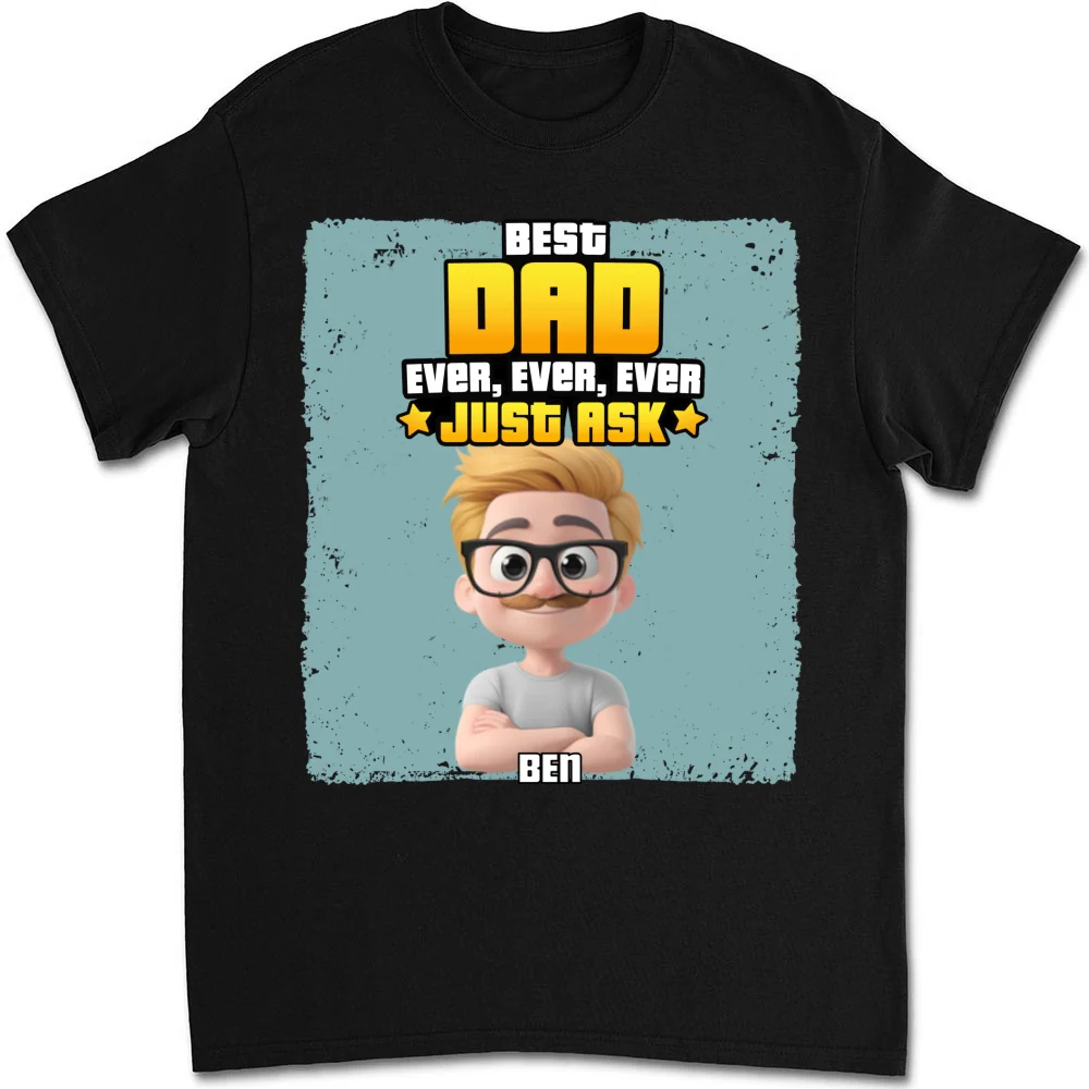 Best Dad Ever Just Ask - Personalized Custom Shirt - Image 8