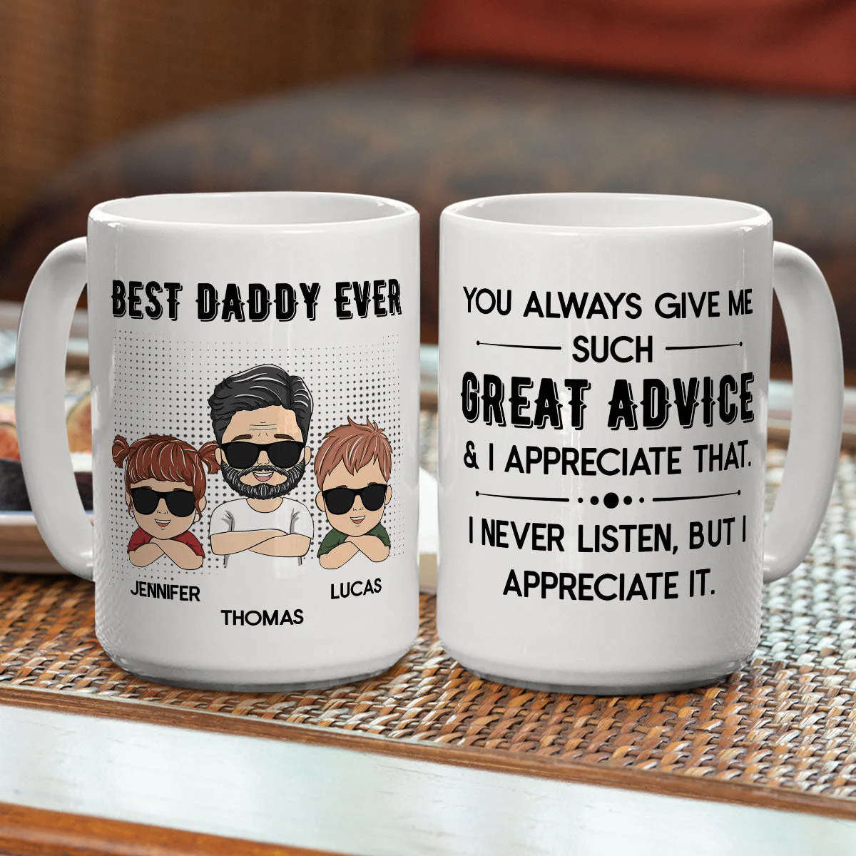 Best Dad Ever You Always Give Me Such Great Advice - Personalized Custom Coffee Mug - Image 4