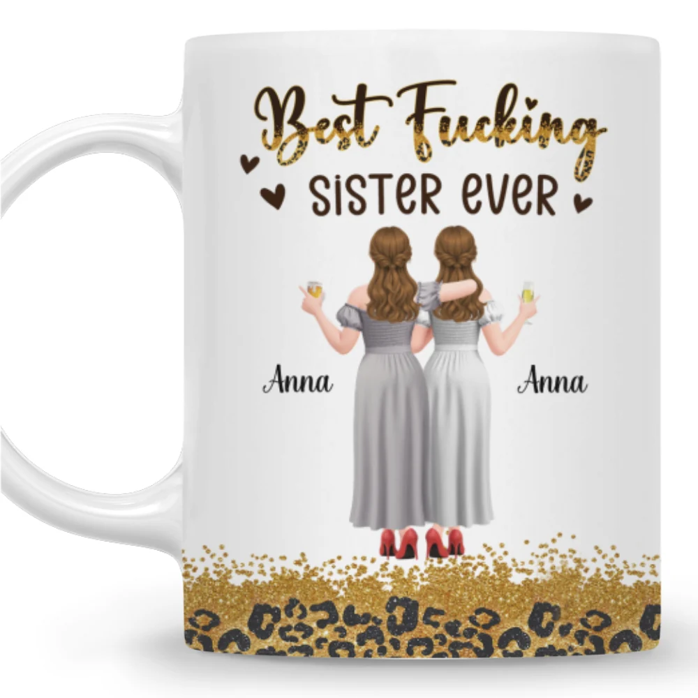 Best F Sister Ever - Personalized Custom Coffee Mug - Image 7
