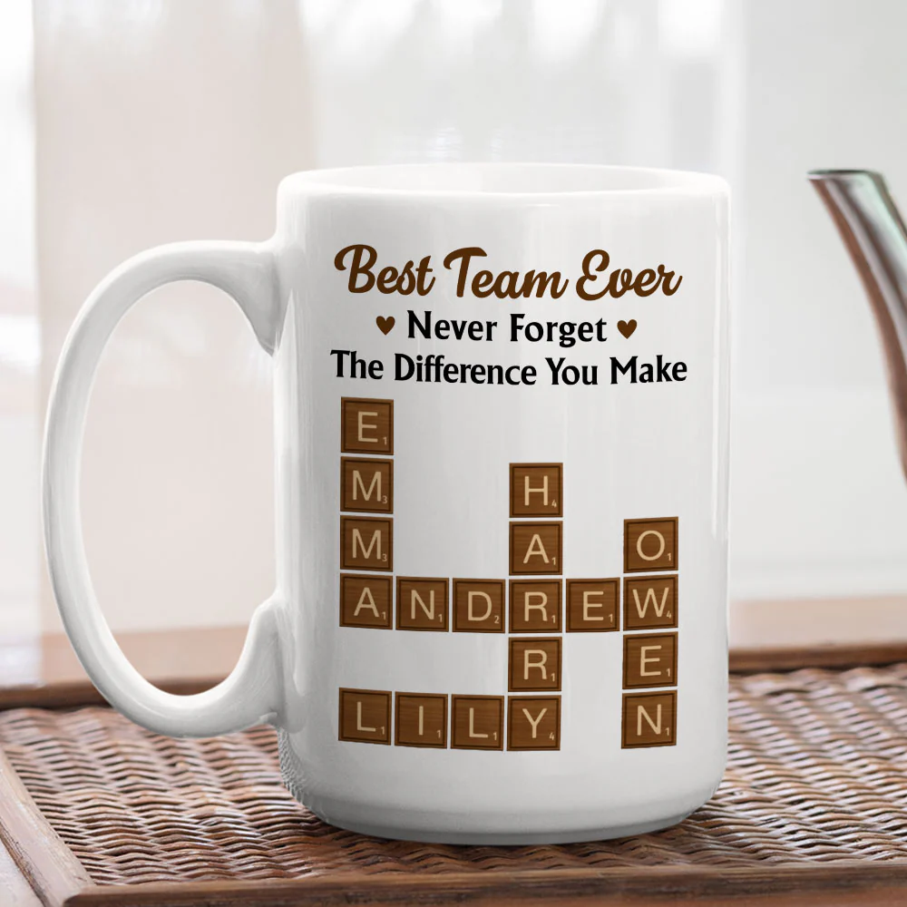 Best Team Ever Never Forget That - Personalized Custom Coffee Mug - Image 3