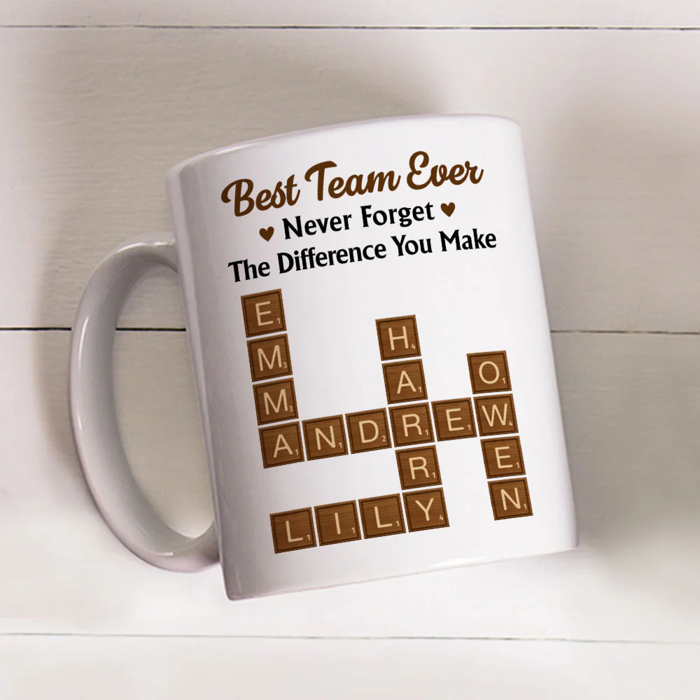 Best Team Ever Never Forget That - Personalized Custom Coffee Mug - Image 4