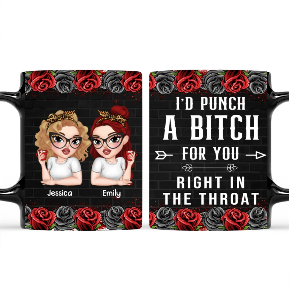 Bestie I Punch A Bitch For You - Personalized Custom Coffee Mug - Image 7