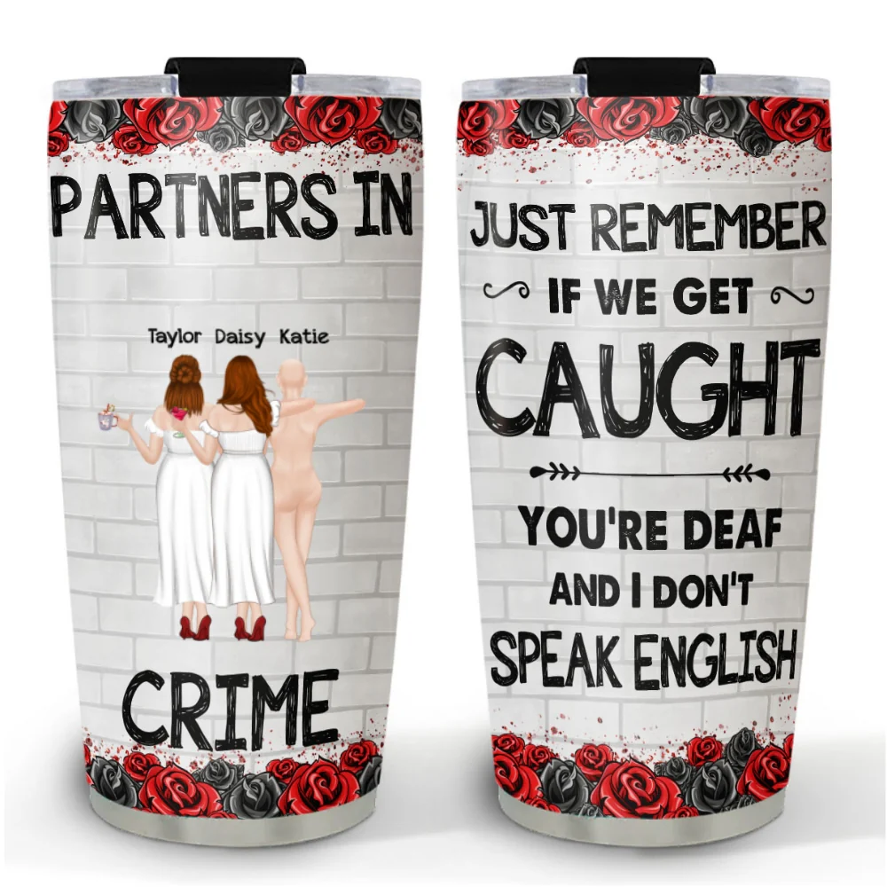 Bestie Partners In Crime If We Get Caught - Personalized Custom Tumbler - Image 7