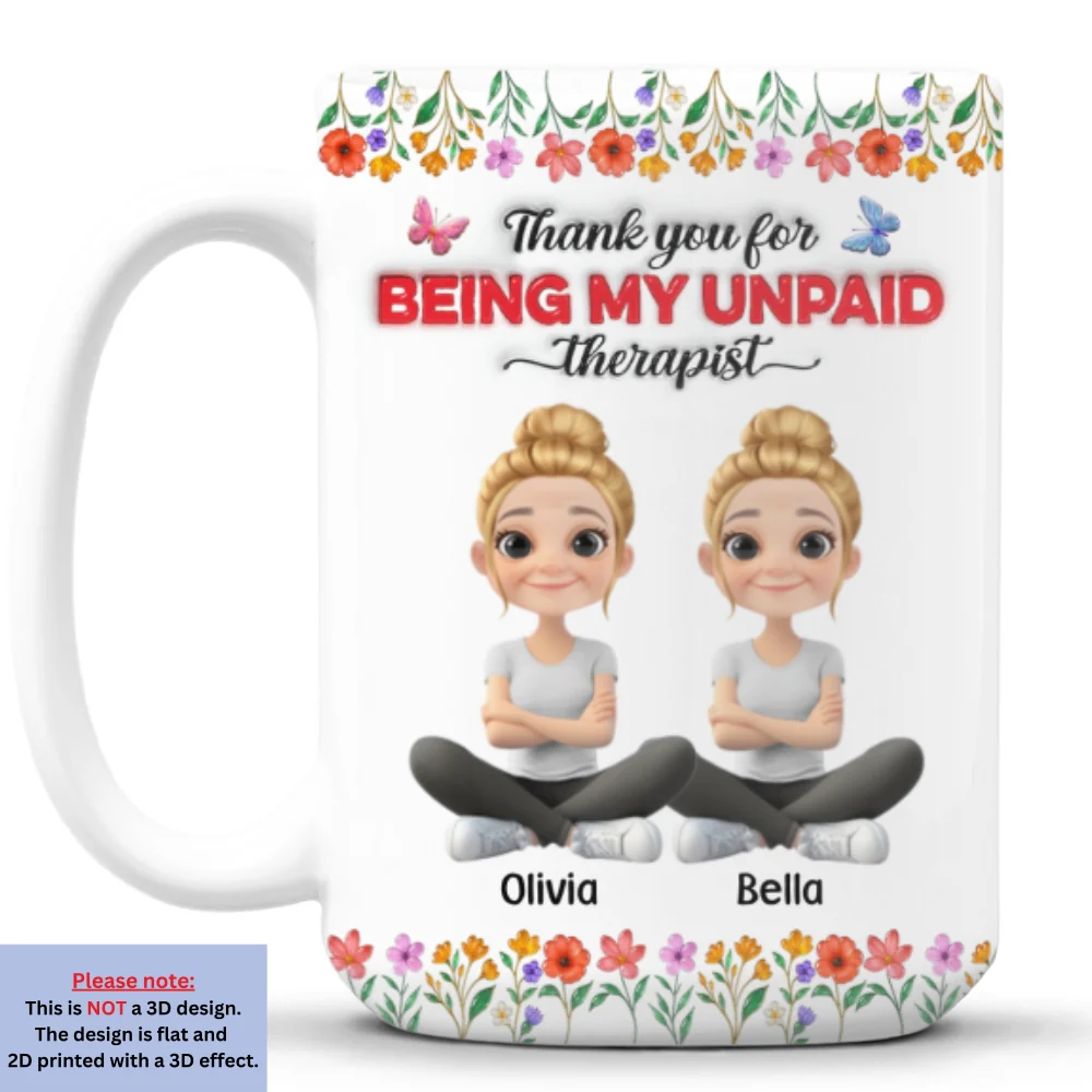 Bestie Unpaid Therapist - Personalized Custom 3D Inflated Effect Coffee Mug - Image 8