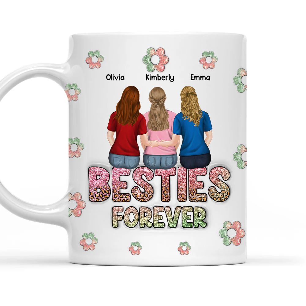 Besties Always Together Forever - Personalized Custom 3D Inflated Effect Mug